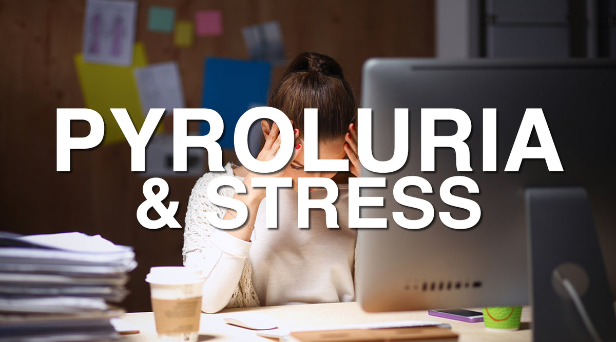 Pyroluria, Pyrrole Disorder and the Stress Connection | Vitality and Wellness Centre